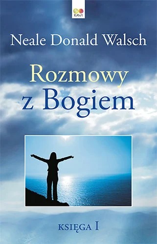 Rozmowy z Bogiem - Neale Donald Walsch